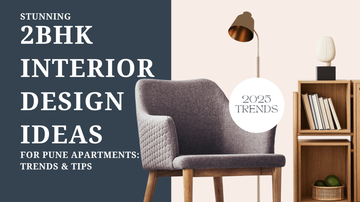15 Stunning 2BHK Interior Design Ideas for Modern Pune Homes