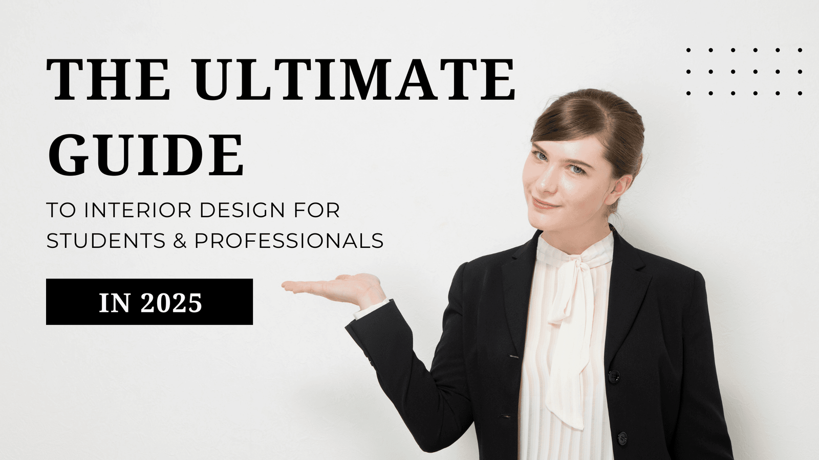 Interior Design Career Guide 2026: Skills, Scope & Opportunities