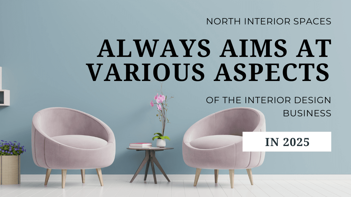 5+ Top Interior Design Case Studies by North Interior Spaces